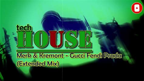 gucci fendi prada merk kremont extended mix zippy|Merk & Kremont – Gucci Fendi Prada (BYOR Extended Remix).